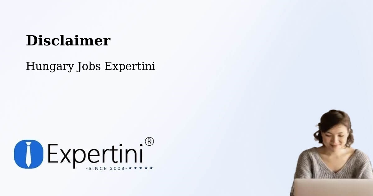 Disclaimer – Érd - Hungary Jobs Expertini