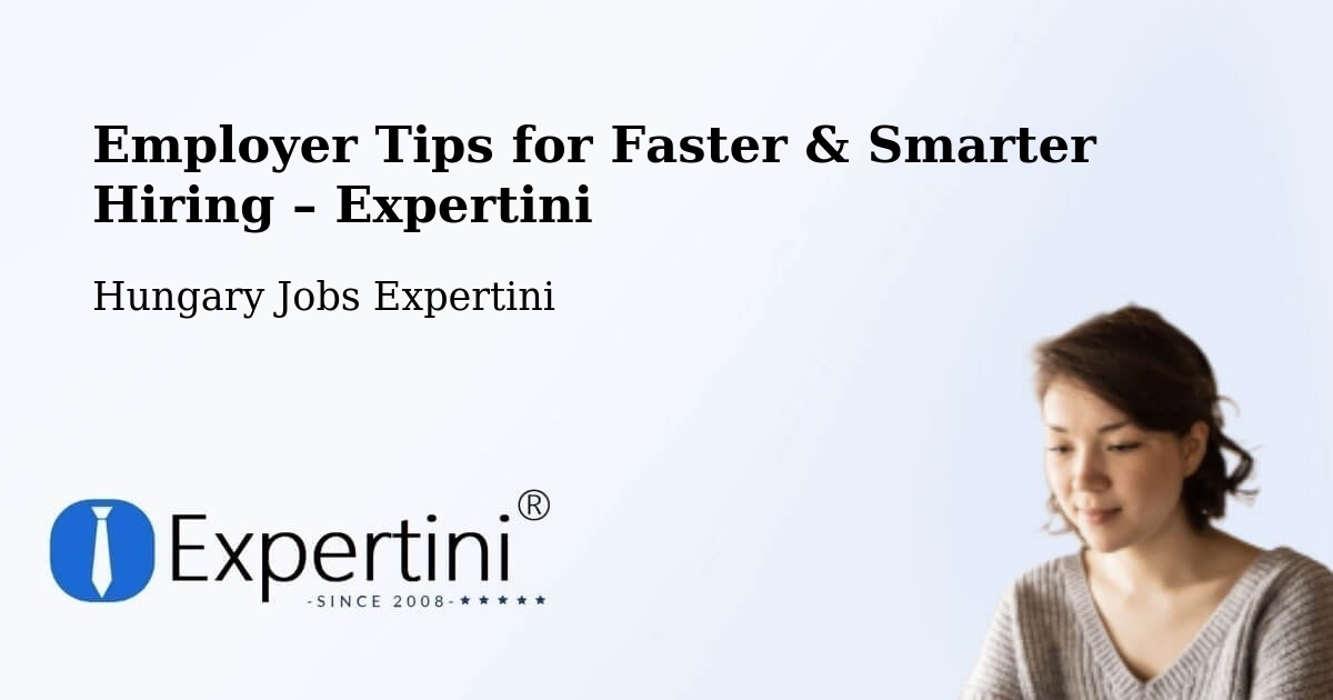 Employer Tips for Hiring & Recruitment – Érd - Érd, Hungary Jobs Expertini