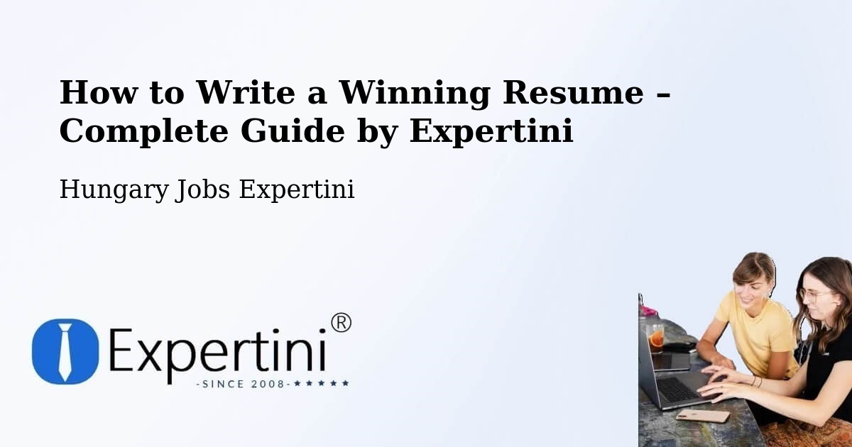 Resume Writing Guide for Job Seekers – Érd - Érd, Hungary Jobs Expertini
