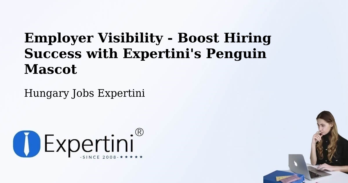 CV and Resume Visibility Optimization – Érd - Hungary Jobs Expertini